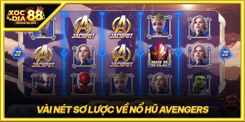 Vài nét sơ lược về Nổ Hũ Avengers